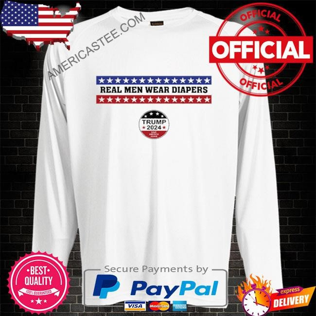 Real Men Wear Diapers Trump 2024 Save America Again Shirt
