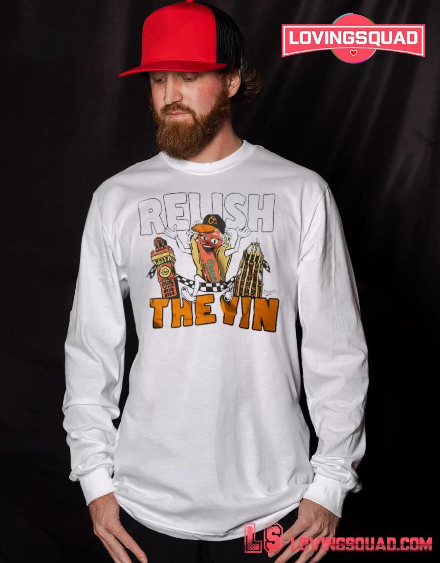 Relish the Win Baltimore Orioles shirt