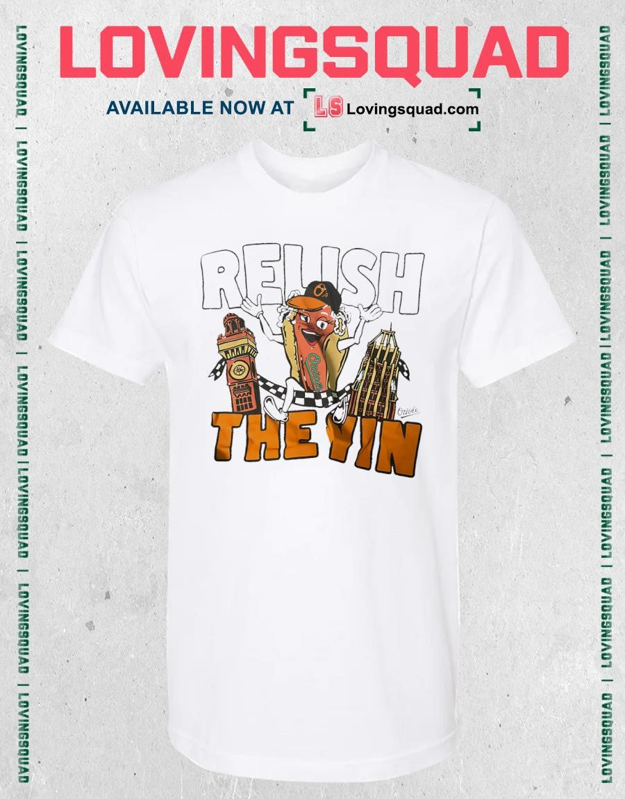 Relish the Win Baltimore Orioles shirt