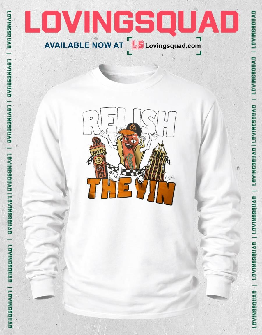 Relish the Win Baltimore Orioles shirt