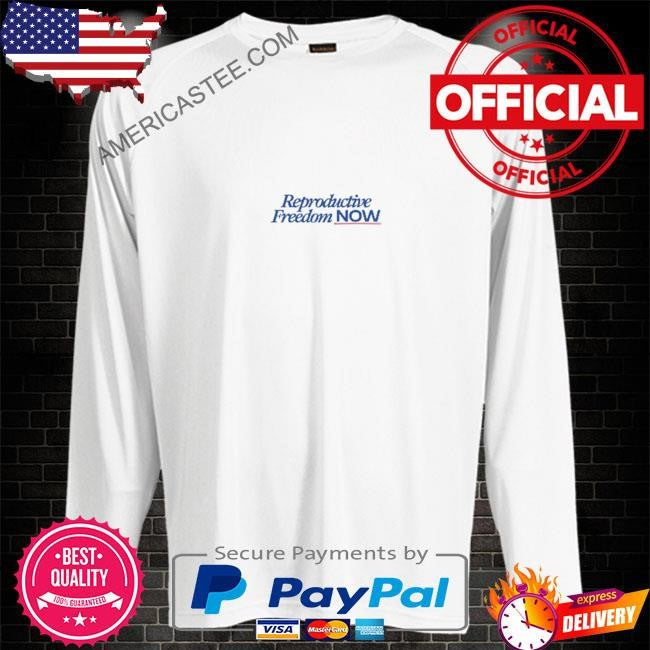 Reproductive freedom now shirt