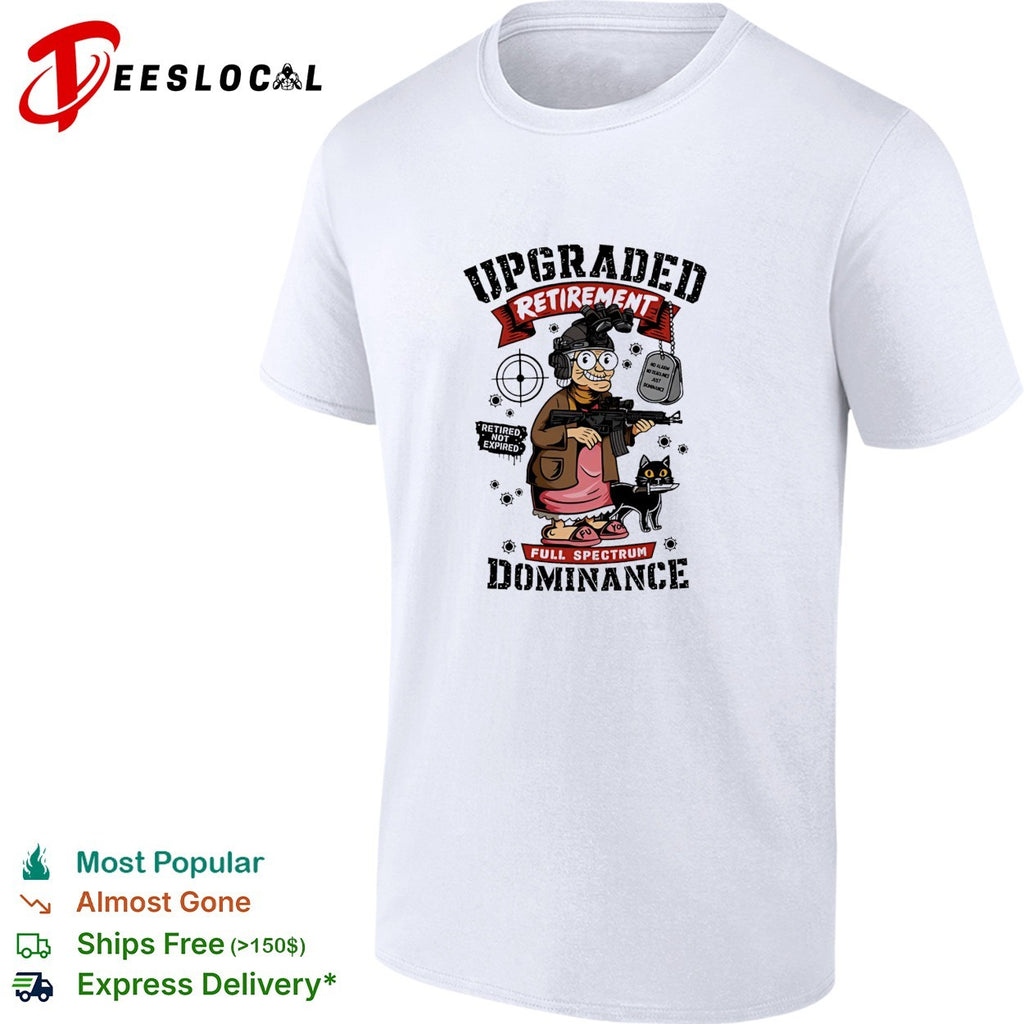 Retired not expired upgraded retirement grandma full spectrum dominance cat shirt
