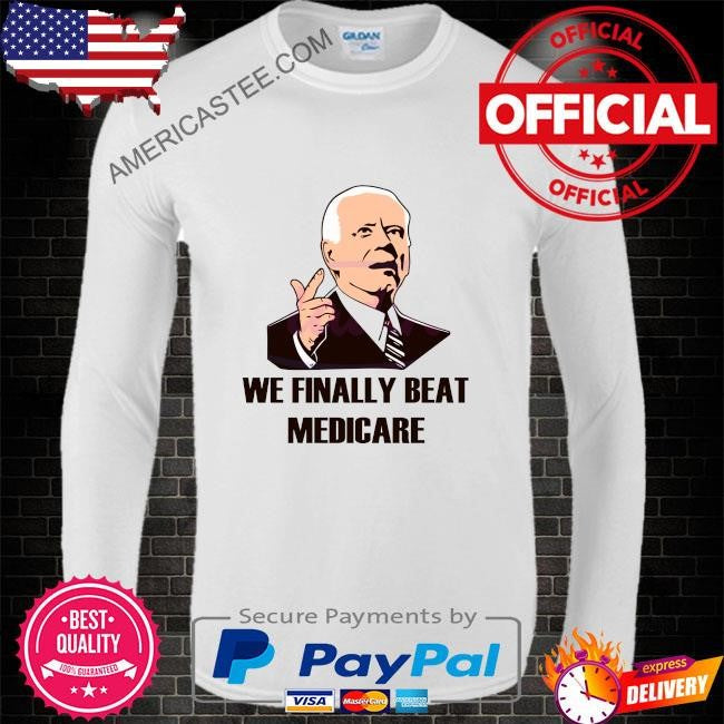 Retro we finally beat medicare biden debate shirt