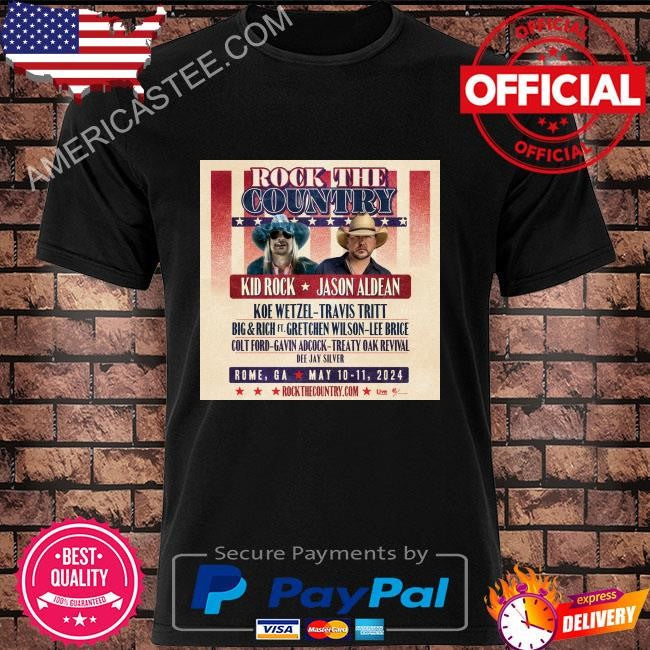 Rock the country in rome ga this weekend kid rock jason aldean 2024 shirt
