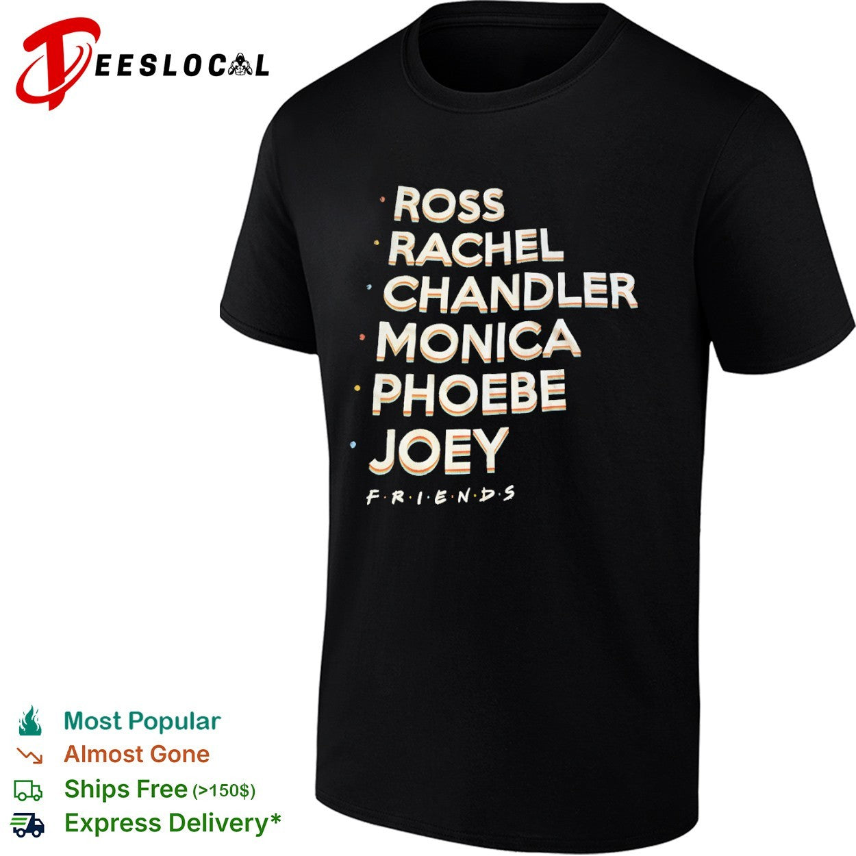 Ross Rachel Chandler Monica Phoebe Joey Friends shirt