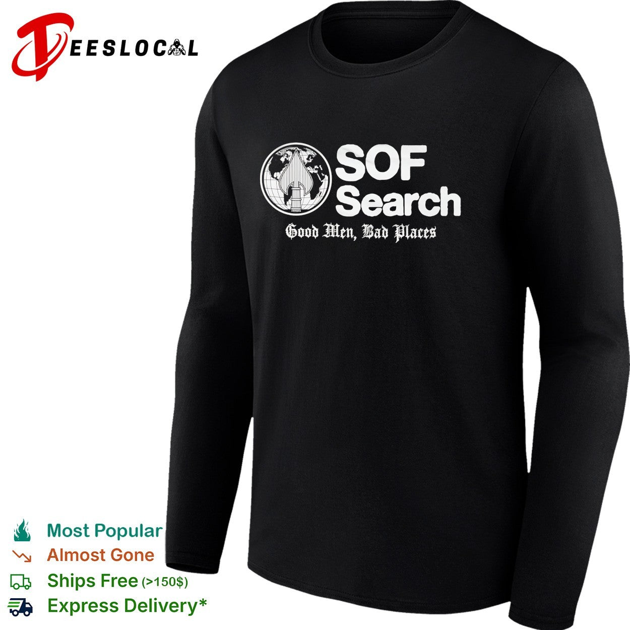 SOF Search good men bad places Special Operations Forces globe dagger shirt