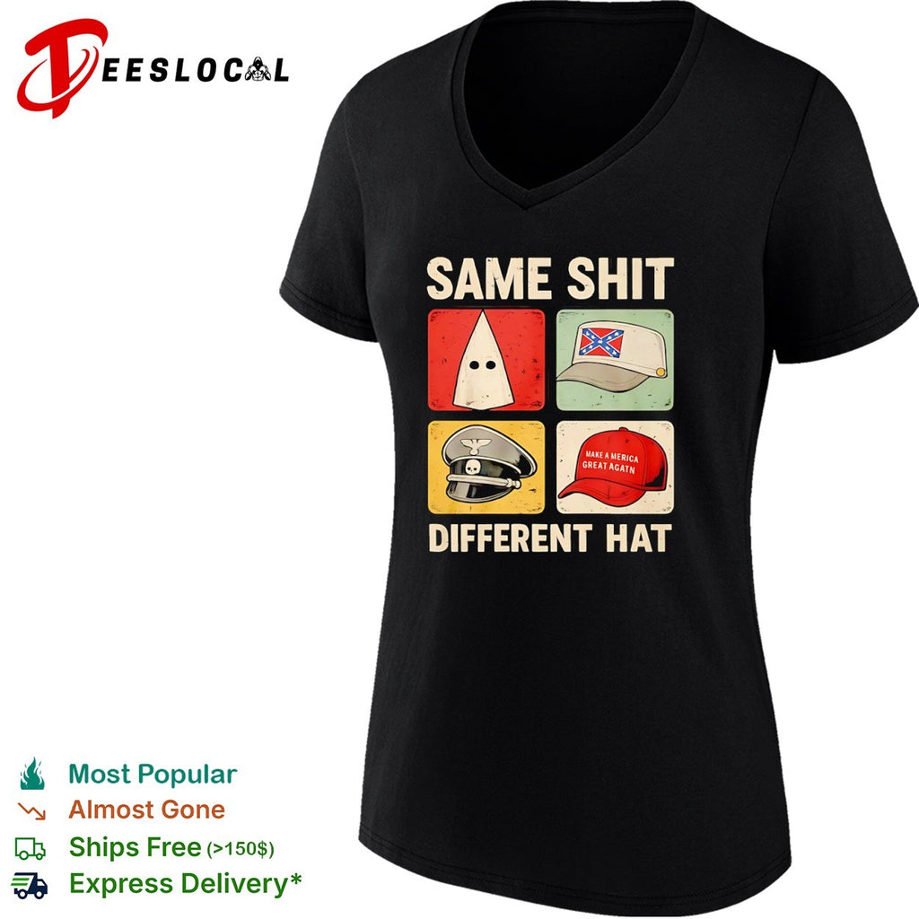 Same shit different hat KKK Confederate Nazi MAGA shirt