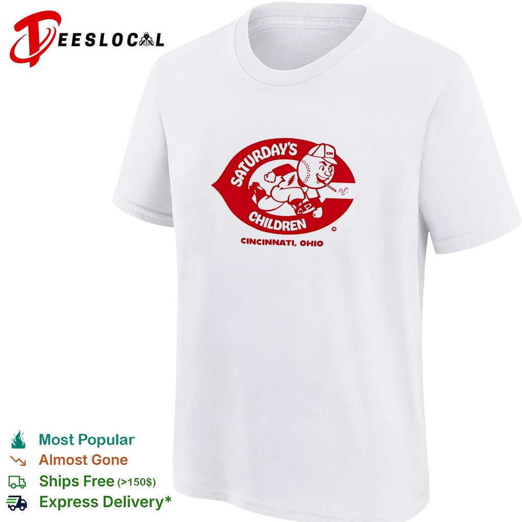 Saturday’s Children Cincinnati Ohio baseball player shirt