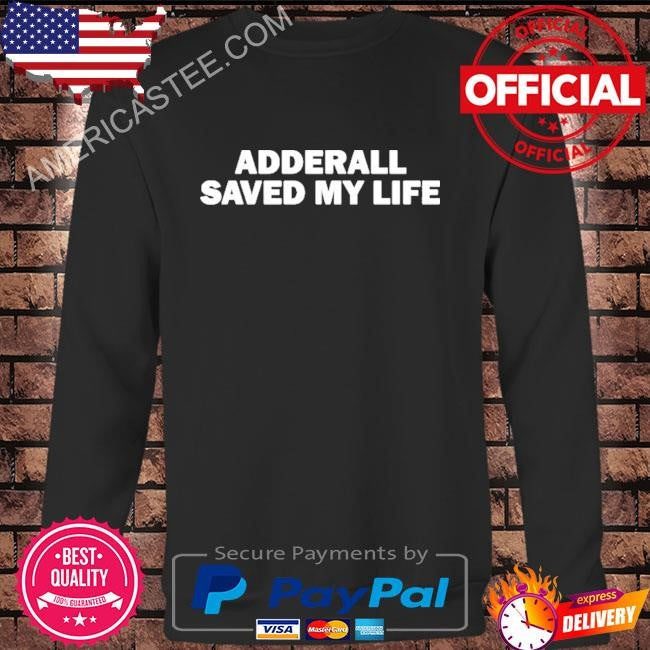 Saved my life shirt