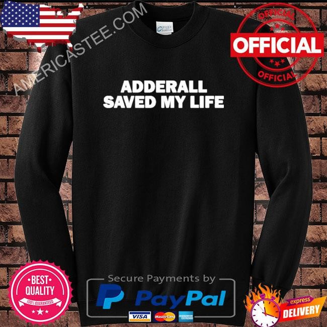 Saved my life shirt