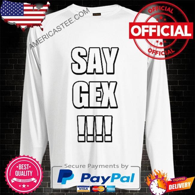 Say Gex Cringey T-Shirt