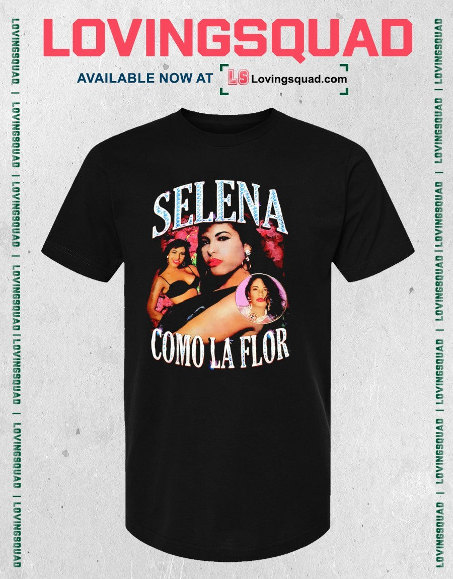 Selena Como La Flor Shirt