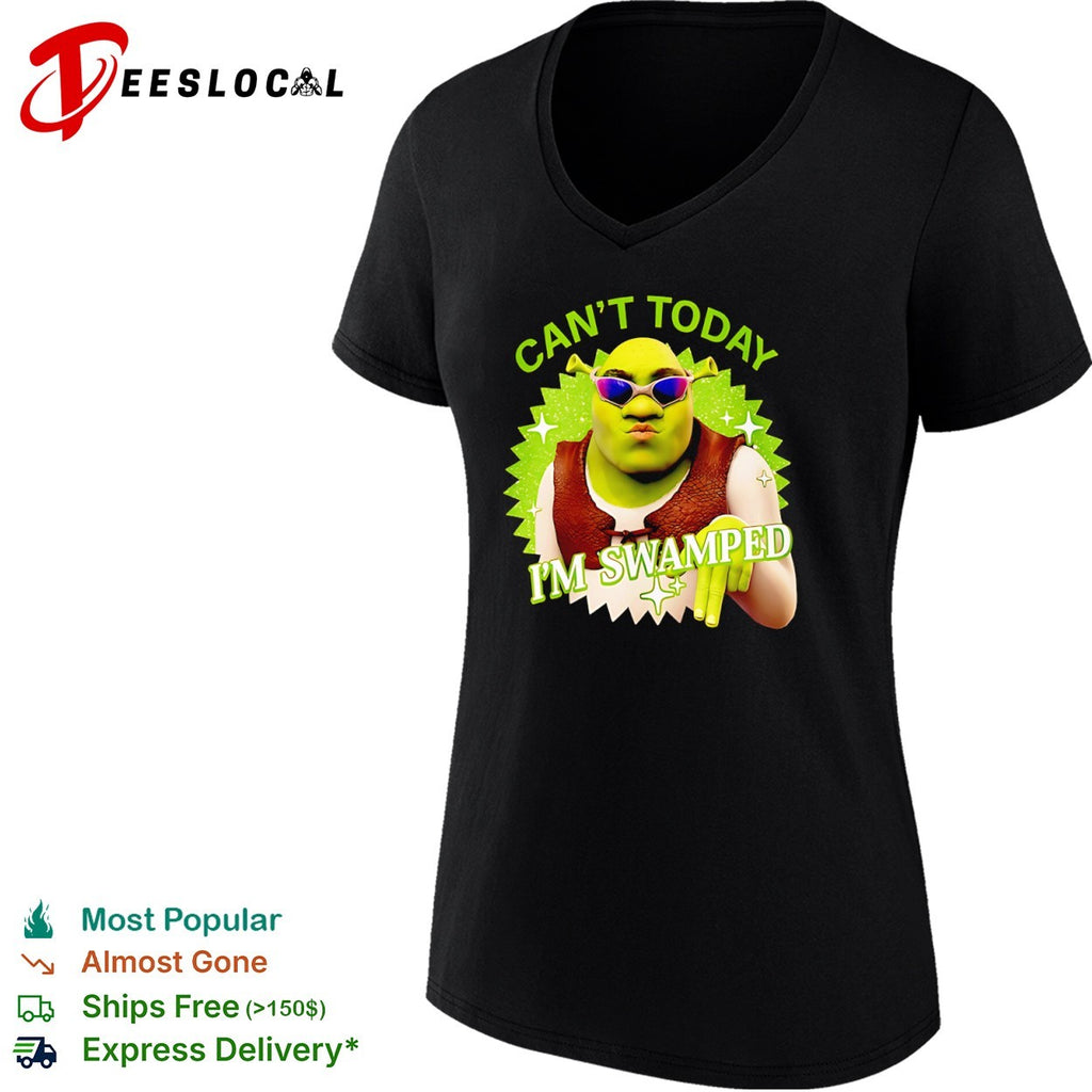 Shrek Can’t Today I’m Swamped Meme Character shirt