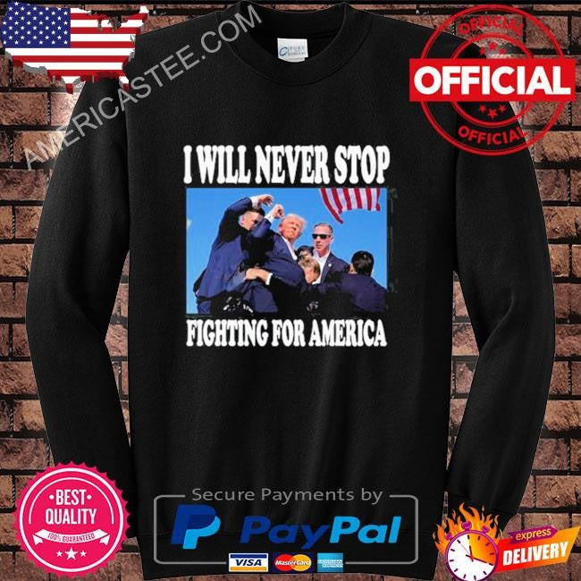 Sixthmanjake I Will Never Stop Fighting For America Trump Shirt