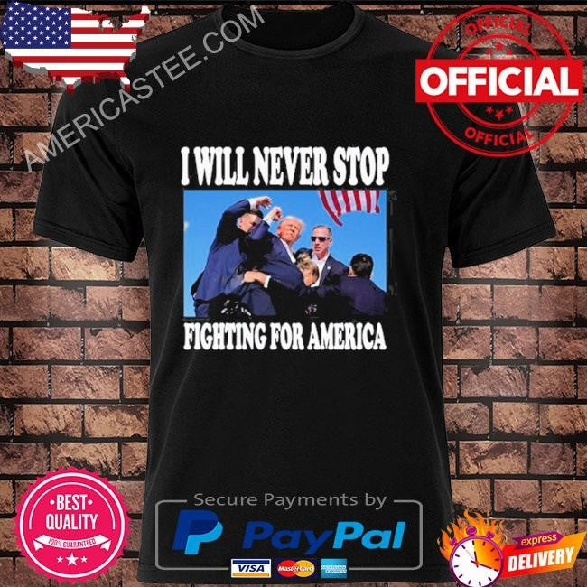 Sixthmanjake I Will Never Stop Fighting For America Trump Shirt