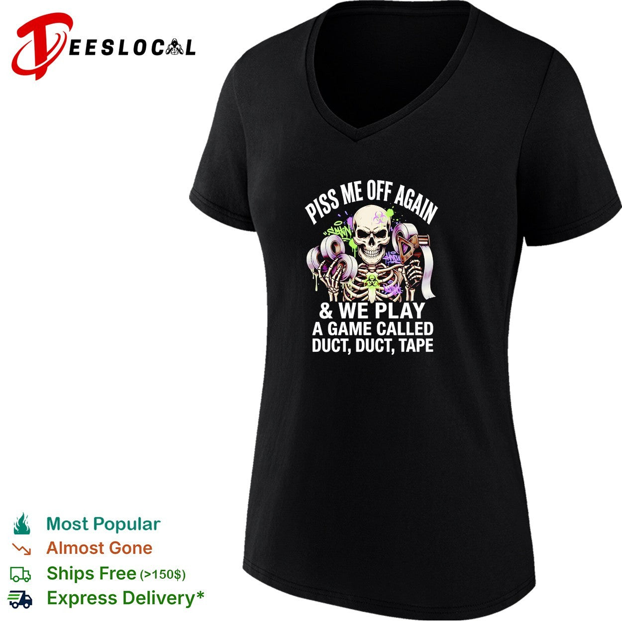 Skeleton piss me off again duct duct tape game shirt