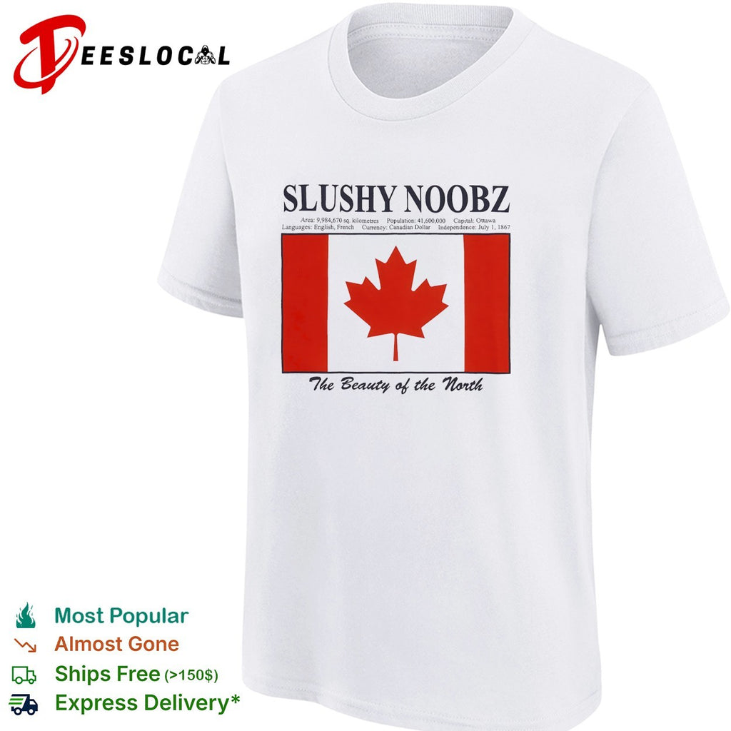Slushy Noobz Canada flag maple leaf the beauty of the north shirt