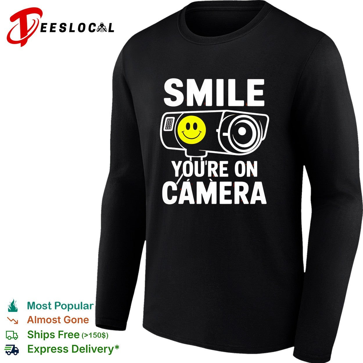 Smile you’re on camera security camera with smiley face shirt