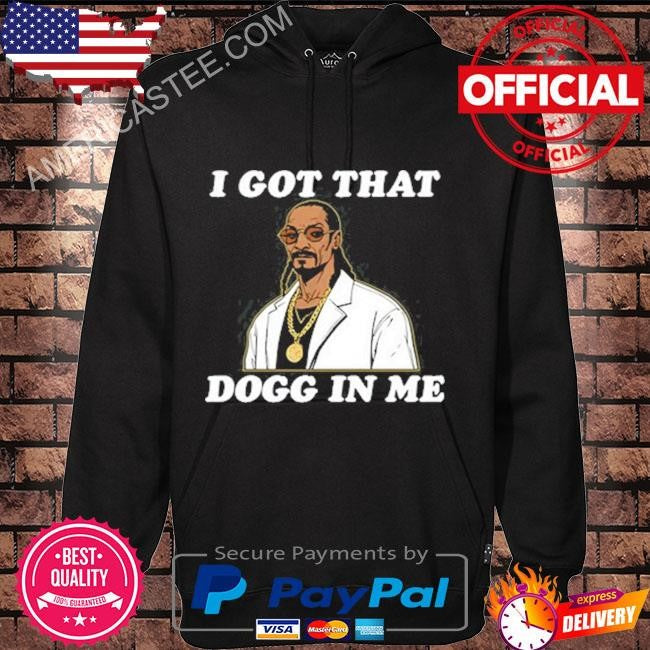 Snoop dogg rapper I got that dogg in me shirt shirt