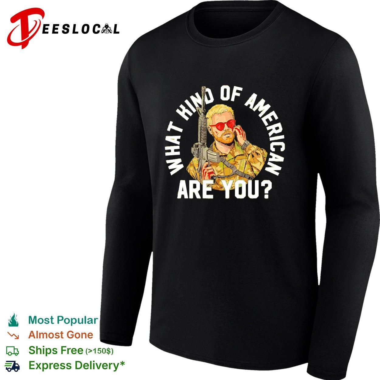 Soldier wearing heart sunglasses holding rifle what kind of American are you shirt