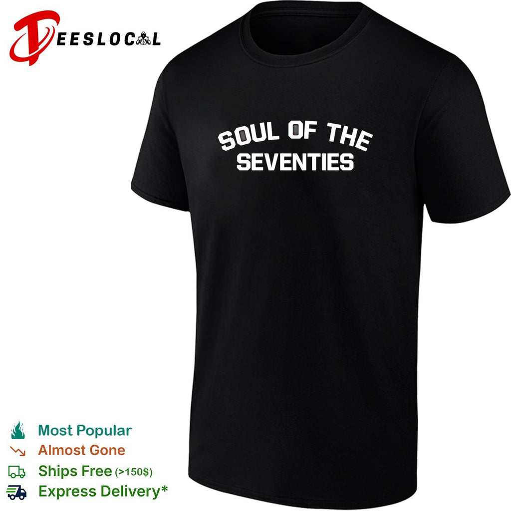 Soul of the Seventies shirt