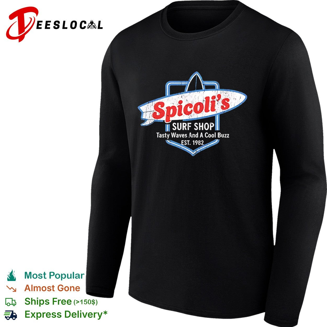 Spicoli s Surf Shop Tasty Waves and a Cool Buzz est 1982 Fast Times Ridgemont shirt