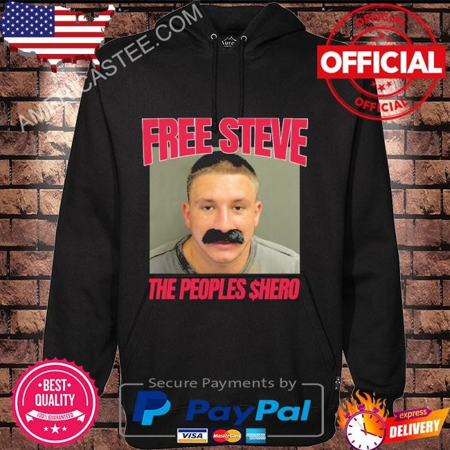 SteveWillDoIt Free Steve The Peoples $Hero shirt