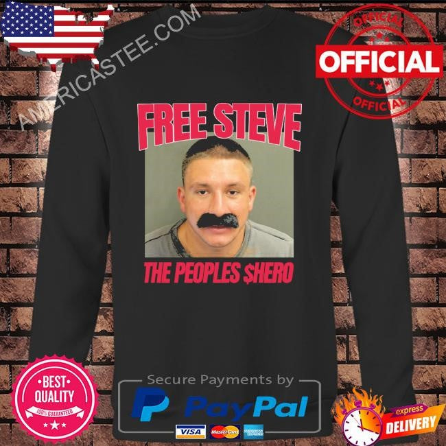 SteveWillDoIt Free Steve The Peoples $Hero shirt