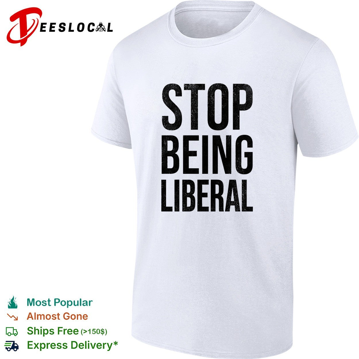 Stop being liberal political shirt