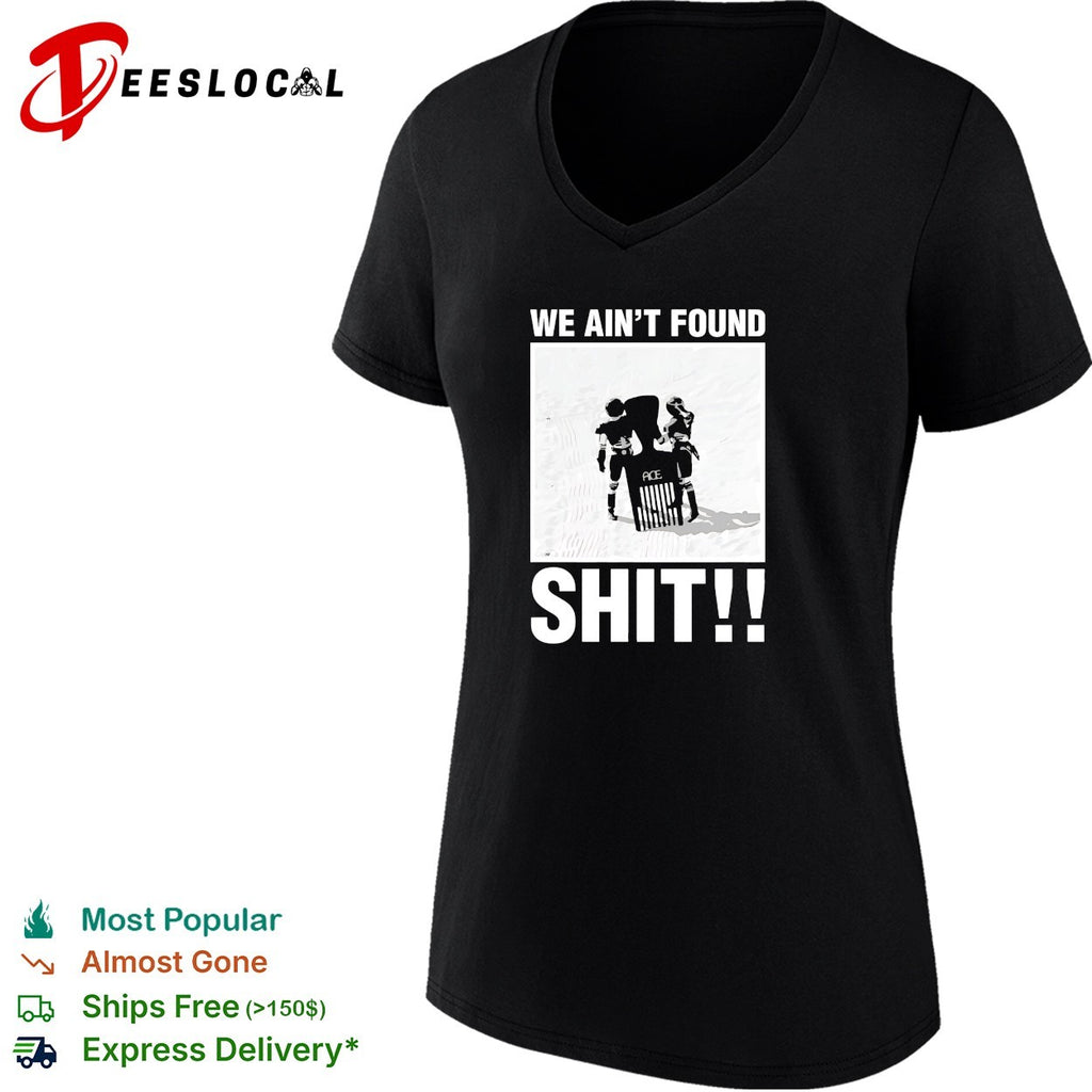 Stormtroopers we ain’t found shit Spaceballs movie shirt