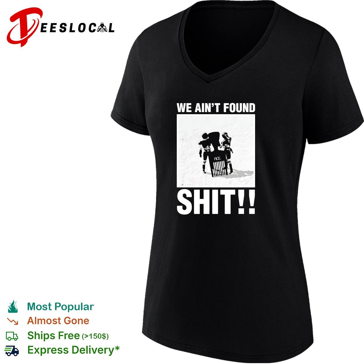 Stormtroopers we ain’t found shit Spaceballs movie shirt