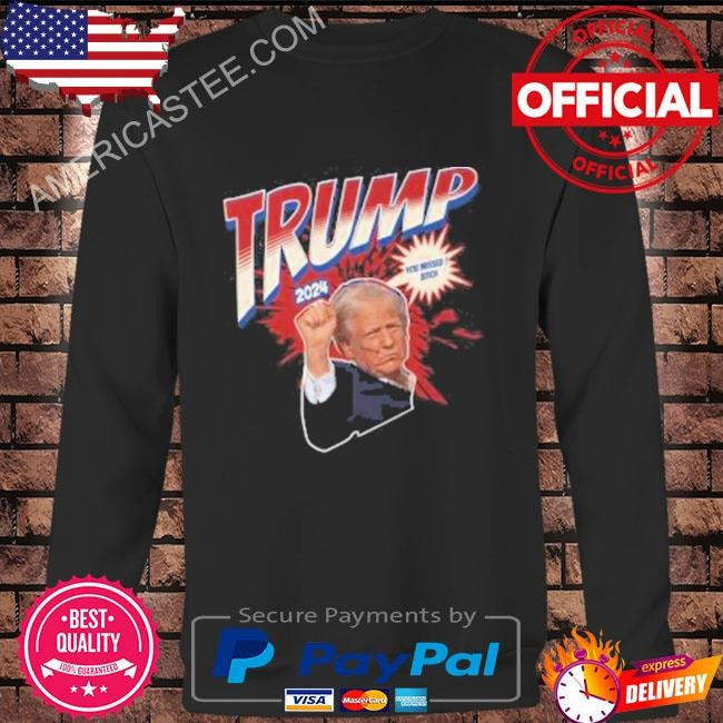 Superhero Never Surrender You Missed Bitch Trump Shirt