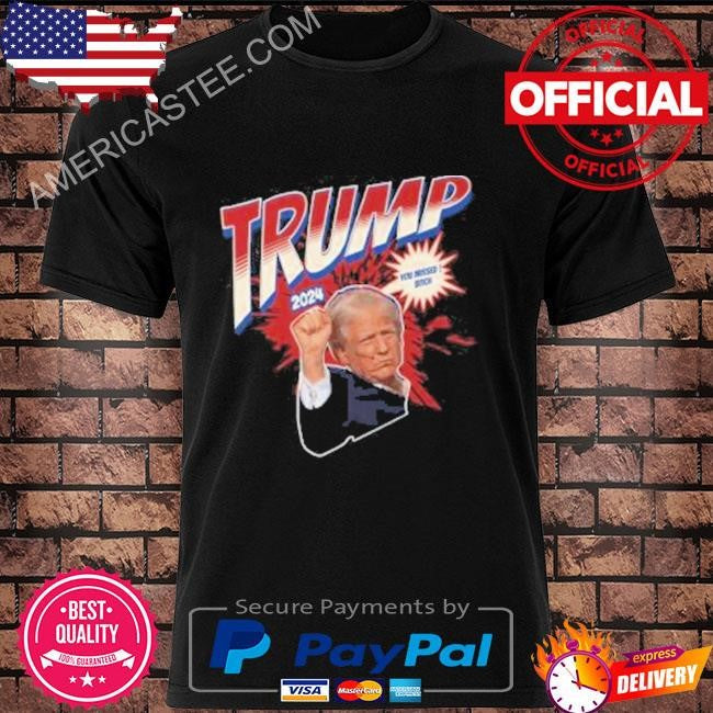 Superhero Never Surrender You Missed Bitch Trump Shirt