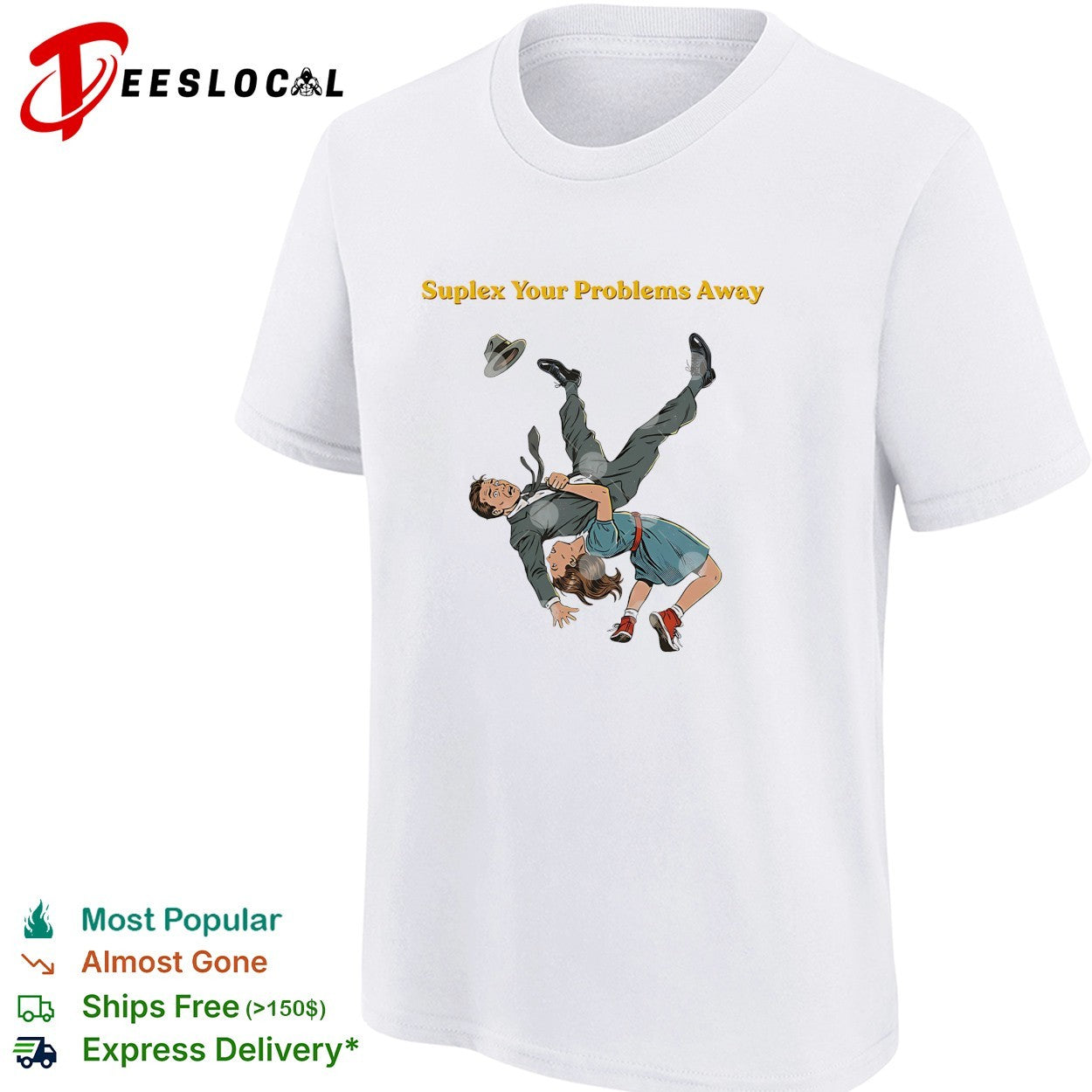 Suplex your problems away shirt