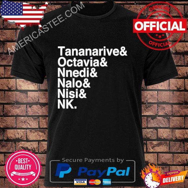 Tananarive octavia nnedi nalo nisi nk shirt