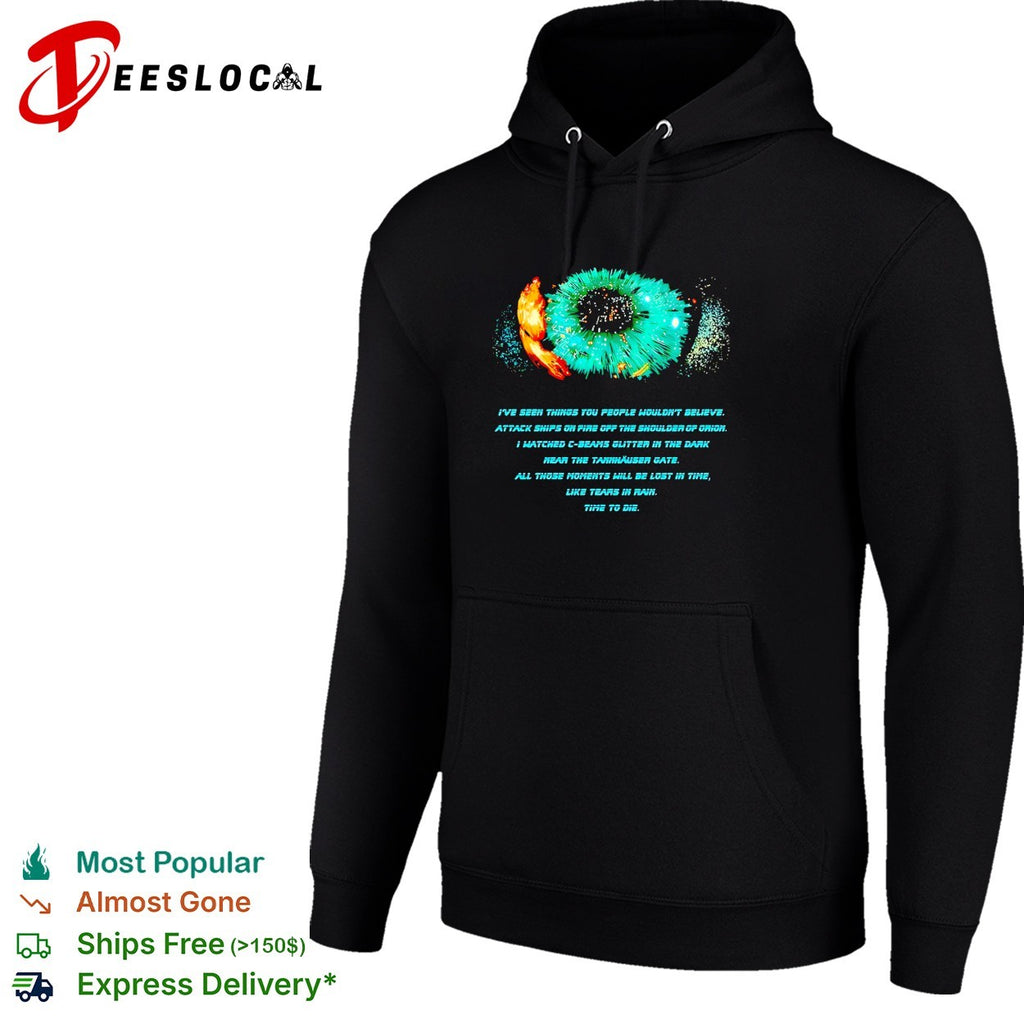 Tears in rain Blade Runner I’ve seen things you people wouldn’t believe time to die shirt