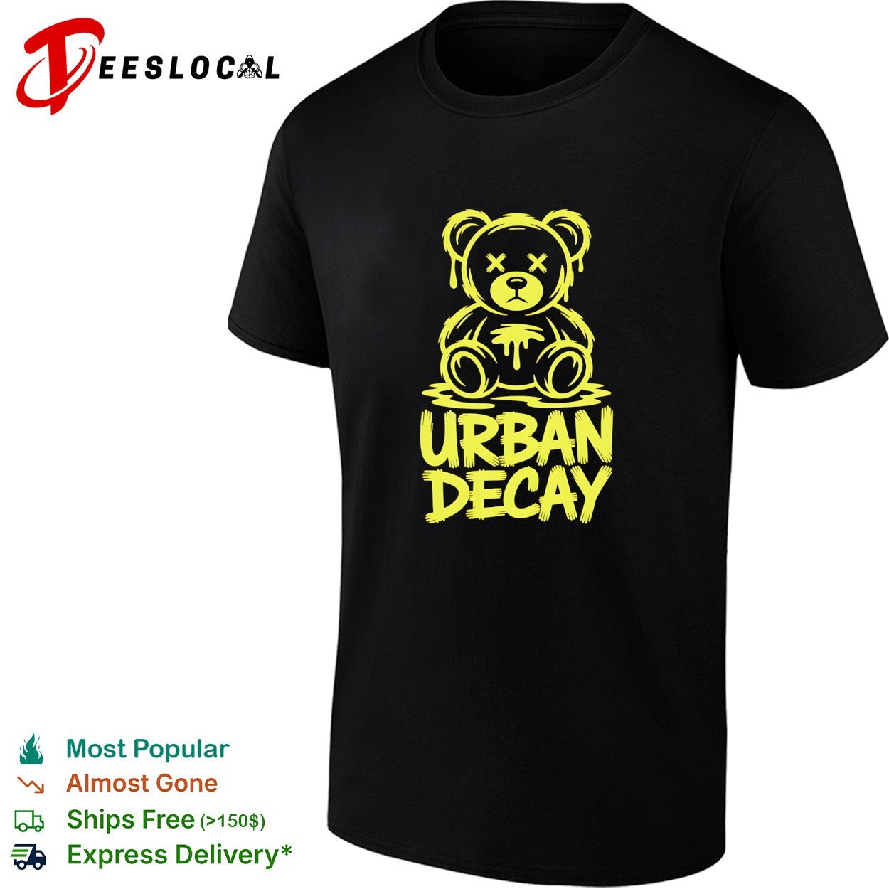 Teddy bear dripping urban decay graffiti shirt