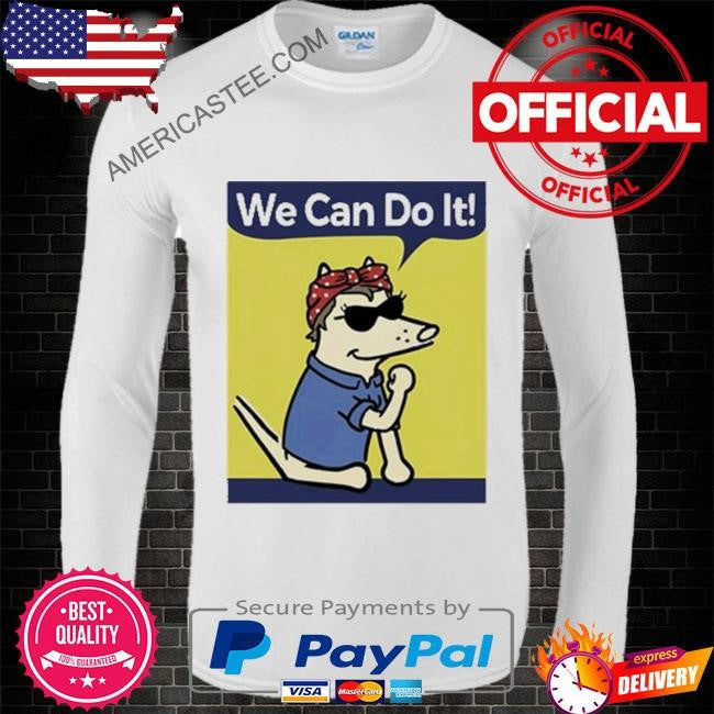 Teddy the dog we can do it shirt