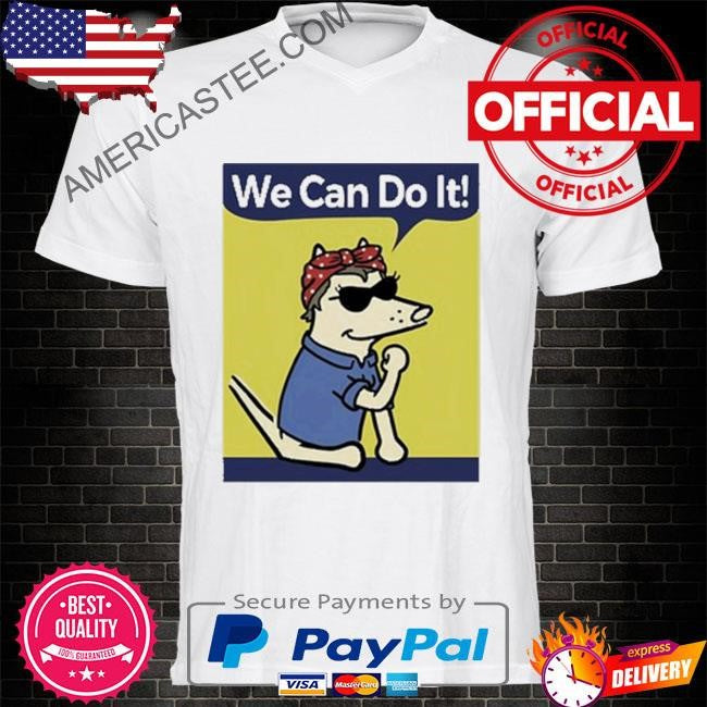 Teddy the dog we can do it shirt