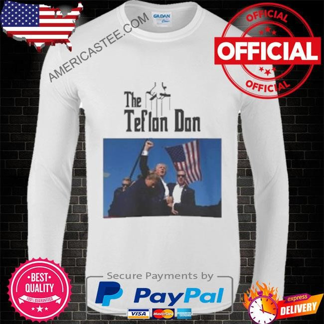 Teflon don Trump still standing after assassination attempt shirt