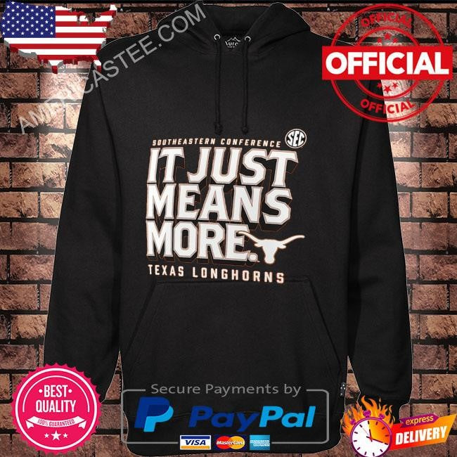 Texas longhorns fanatics sec it just means more shirt
