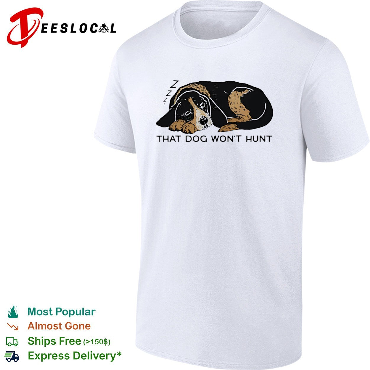 That Dog Wont Hunt Sleeping Hound Dog shirt