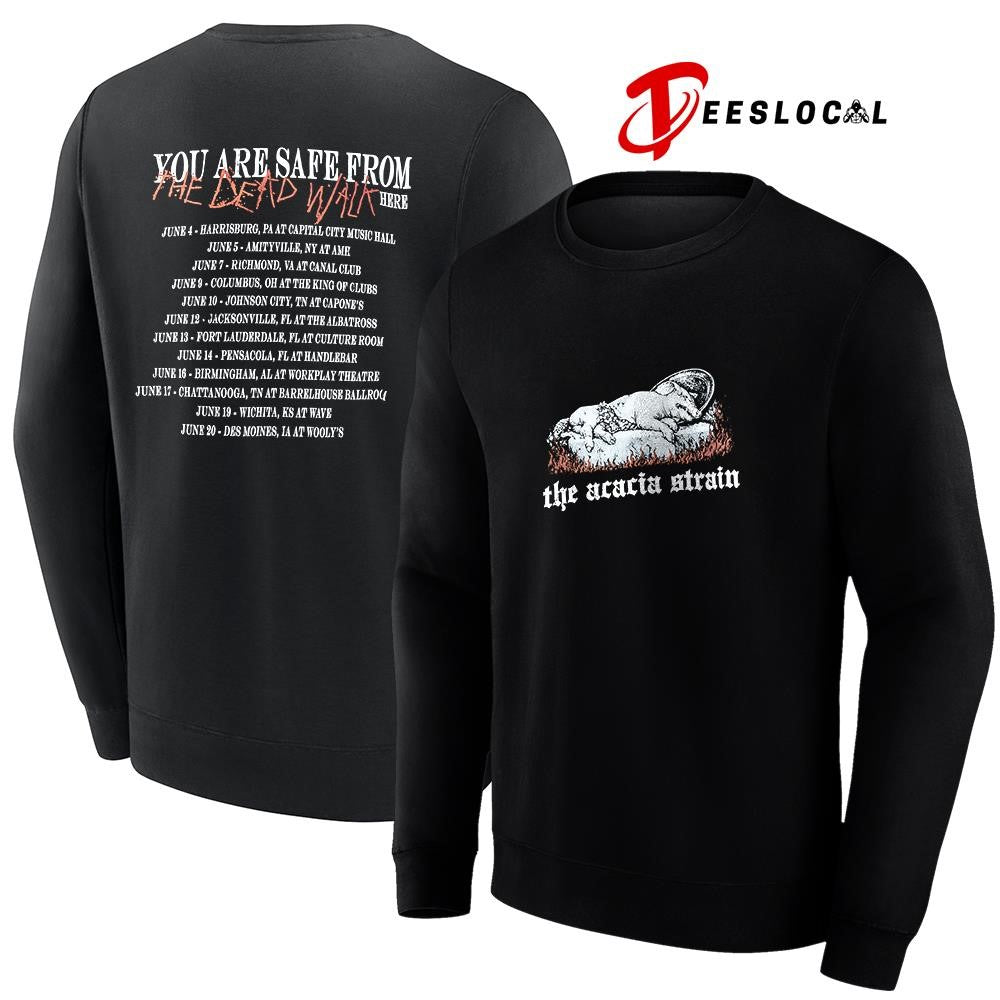 The Acacia Strain you are safe from the dead walk here cities schedule shirt