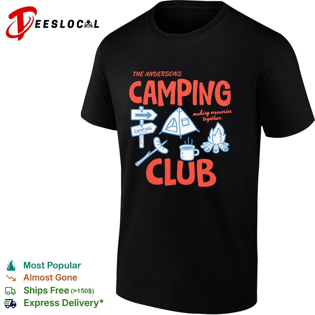 The Andersons Camping Club making memories together campfire shirt