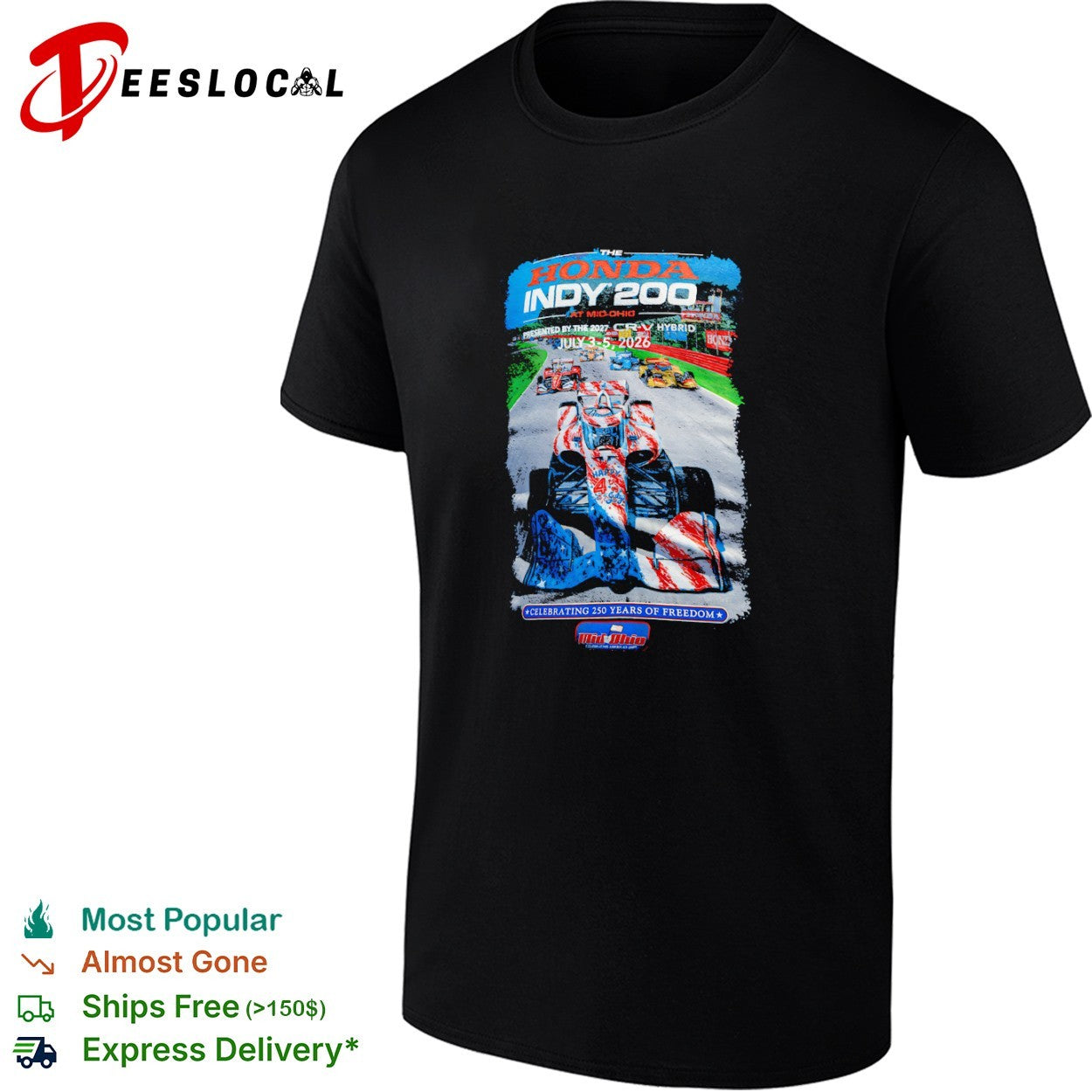 The Honda Indy 200 at Mid Ohio July 3 to 5 2026 Celebrating 250 Years of Freedom shirt