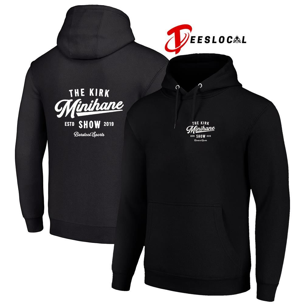 The Kirk Minihane show estd 2019 text shirt