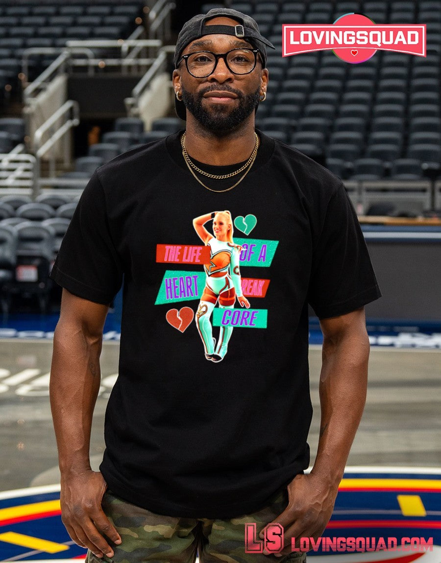 The Life Of A Heartbreak Core Shirt