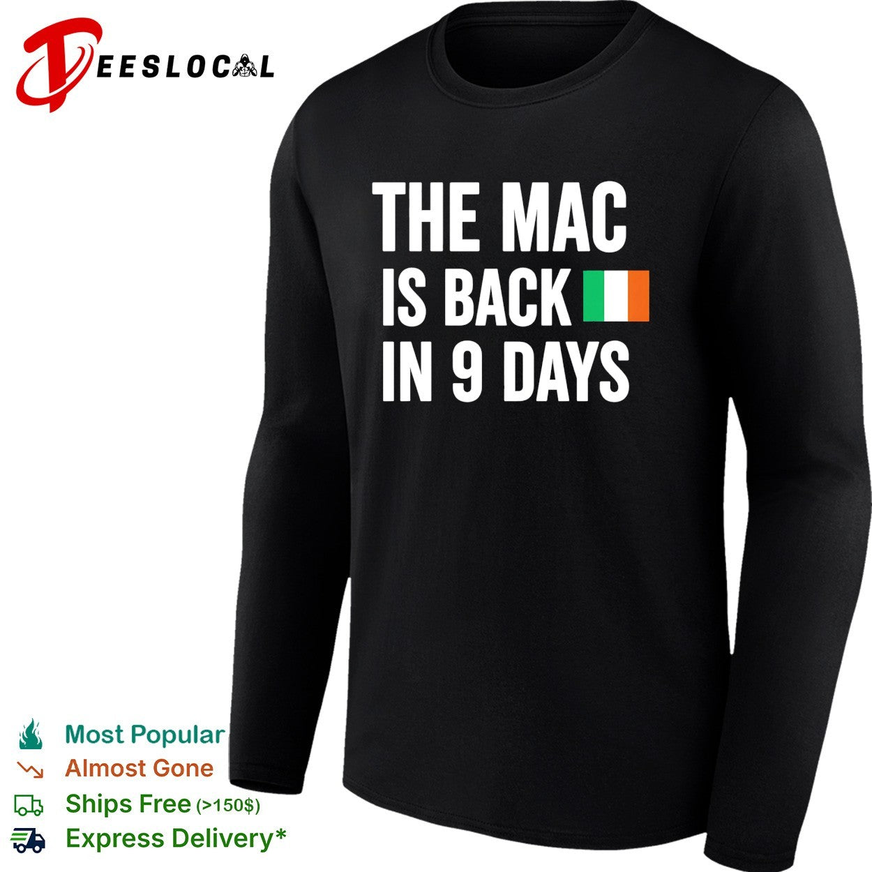 The Mac is back in 9 days Ireland flag shirt