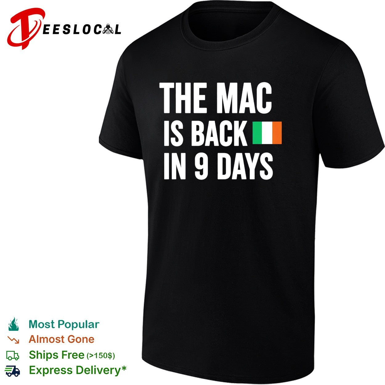 The Mac is back in 9 days Ireland flag shirt