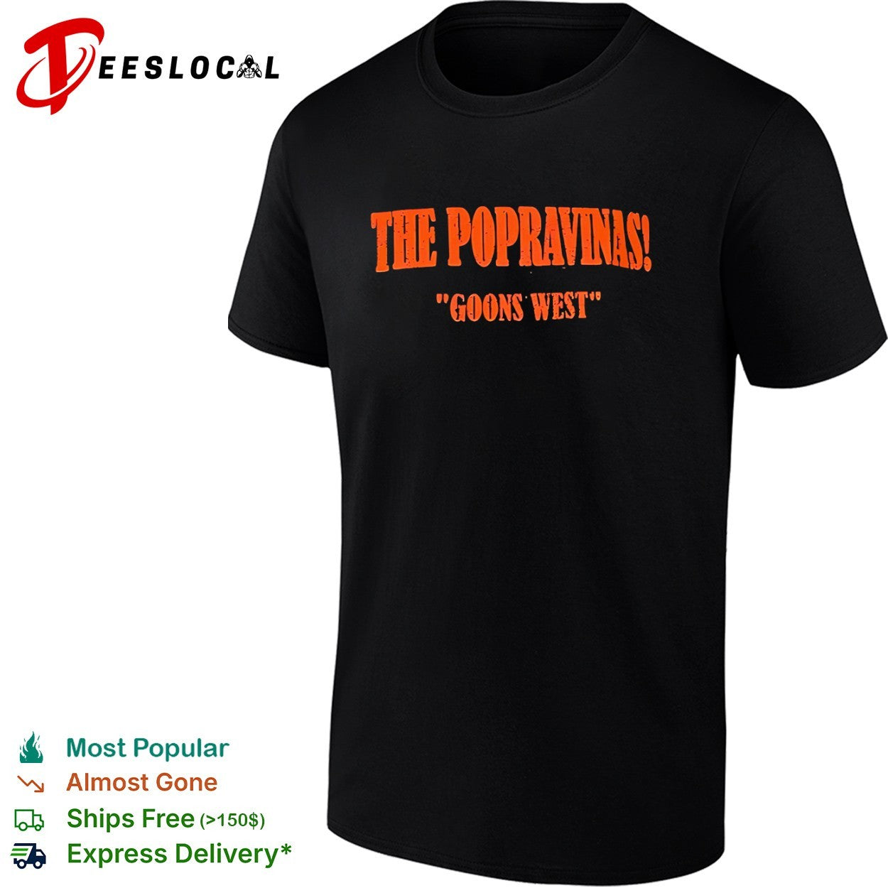 The Popravinas goons west shirt